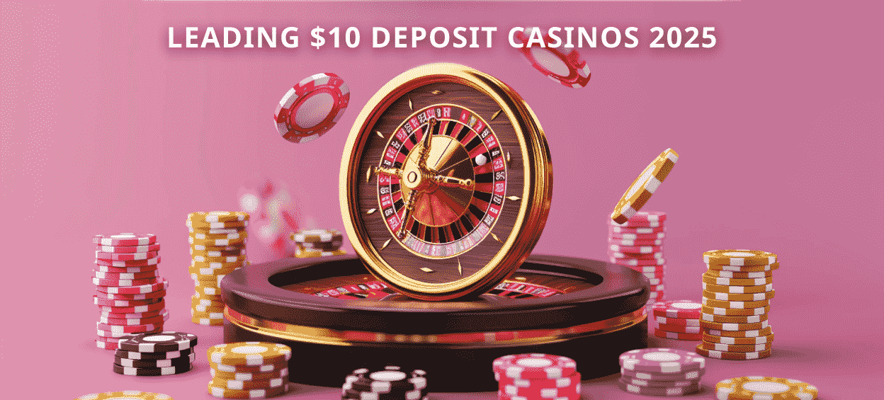 Top $10 Deposit Casinos in Australia